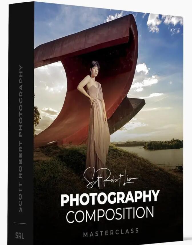 Scott Robert Lim – 强大的构图技巧摄影构图大师班教程-12节课-中英字幕-2